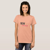 MSW, mit Einstellung! T-Shirt (Vorne ganz)