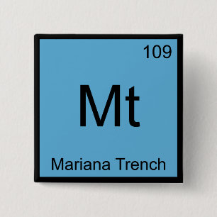 Mt - Mariana Trench Chemical Element Symbol-T-Shir Button