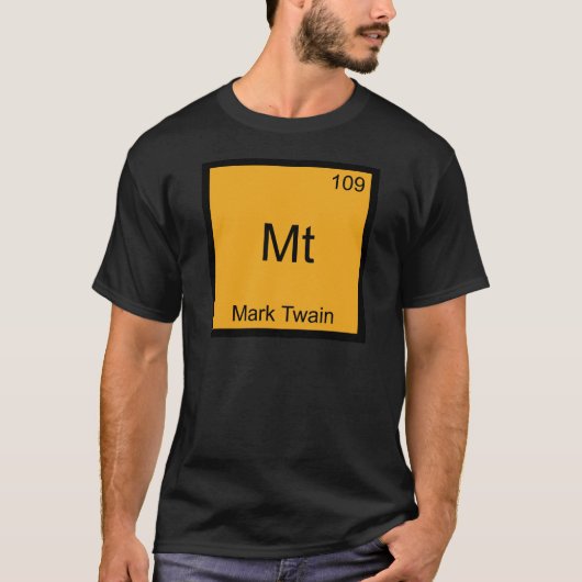 Mt - Mark Twain Funny Chemistry Element Symbol T-S T-Shirt (Vorderseite)