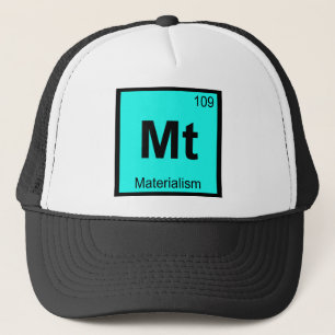 Mt - Materialismus Philosophie Chemie Symbol Truckerkappe