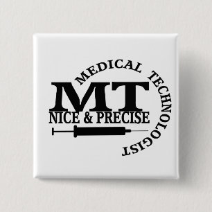 MT SLOGAN NICE UND PRÄZISE MEDIZINISCHE LABORTECH BUTTON