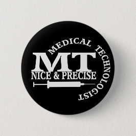 MT SLOGAN NICE UND PRÄZISE MEDIZINISCHE LABORTECH BUTTON