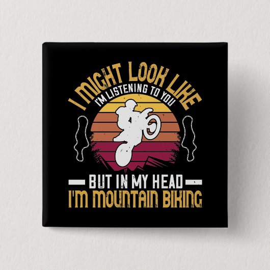 MTB - Ich mag aussehen, als höre ich zu Button (Vorderseite)