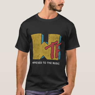MTV WTF Funny Design T-Shirt