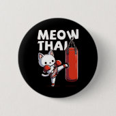 Muay Thai Cat Meow Thai Button (Vorderseite)