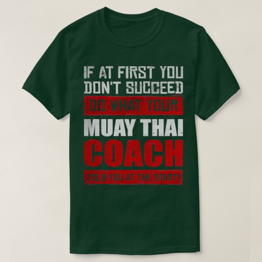 Muay Thai Coach Fighter Motivierend 1 T-Shirt (Design vorne)