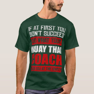 Muay Thai Coach Fighter Motivierend 1 T-Shirt