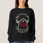 Muay Thai Fighters Touch Me & Your First Lesson Is Sweatshirt (Vorderseite)