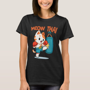 Muay Thai Funny Cat Lover Thai Boxing Thailand Meo T-Shirt