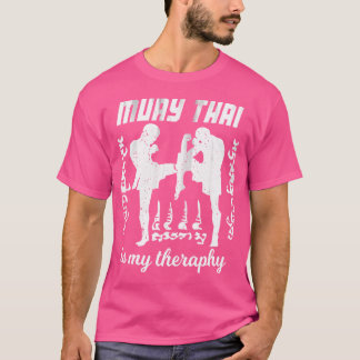 Muay Thai ist meine Therapie Muay Thai T-Shirt