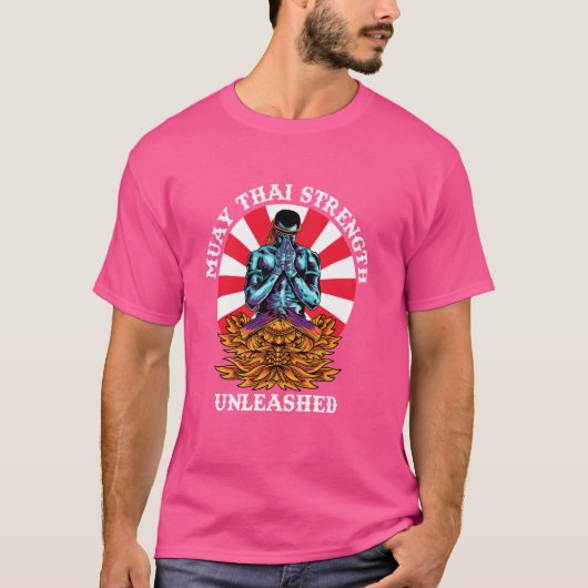 Muay Thai Kraft entfesselt - Martial Arts Traini T-Shirt (Vorderseite)