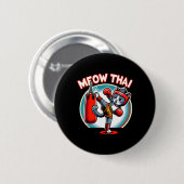 Muay Thai Martial Art Thai Boxing Kat Meow Thai Fa Button (Vorne & Hinten)