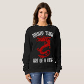 Muay Thai Of 8 Limbs Muay Thai Quotes Sweatshirt (Vorne ganz)