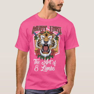 Muay Thai Tiger Art 8 Limbs Mixed Martial Arts Str T-Shirt