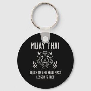 Muay Thai Touch Ich und Ihre erste Lektion ist kos Schlüsselanhänger