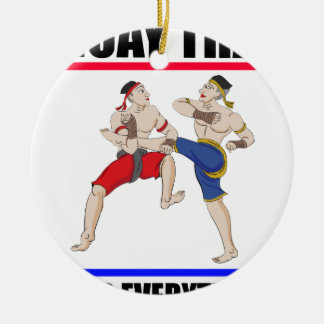 Muay Thai über alles Keramik Ornament