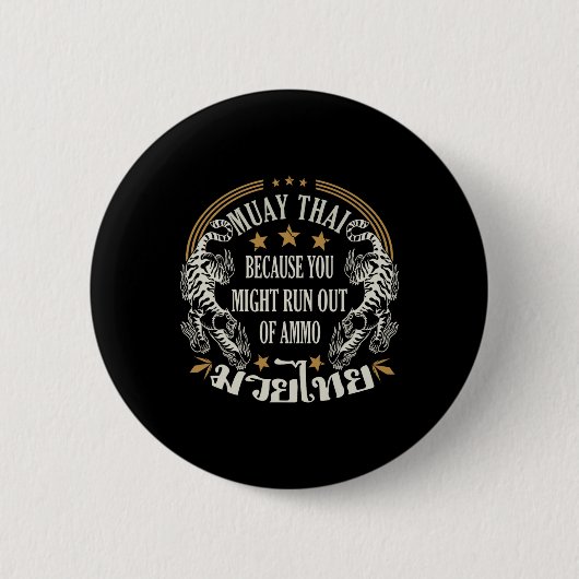 Muay Thai, weil Sie aus Ammo Thai B Button (Vorderseite)