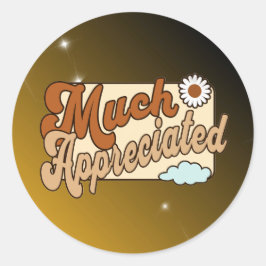 Much Appreciated Runder Aufkleber