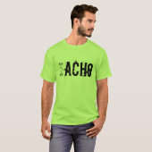 Muchacho, Macho, Gacho y Borracho T-Shirt (Vorne ganz)