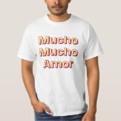 Mucho Mucho Amor T-Shirt (Vorderseite)