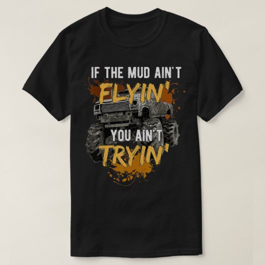 Mud Bogging Mudding Mud Racing Fan Geschenk T-Shirt (Design vorne)