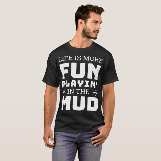 Mud Bogging Mudding Play T-Shirt (Vorne ganz)