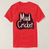 Mud Cricket Sticker T-Shirt (Design vorne)