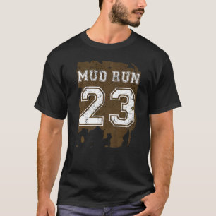 Mud Run 2023 Team Graphic Runners Running Workout T-Shirt