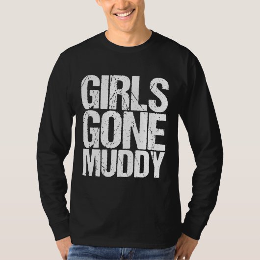 Mud Run Marathon Runner Gift Girls Gone Muddy T-Shirt (Vorderseite)