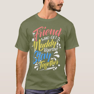 Mud Run Princess Friends, die Muddy Girls bekommen T-Shirt