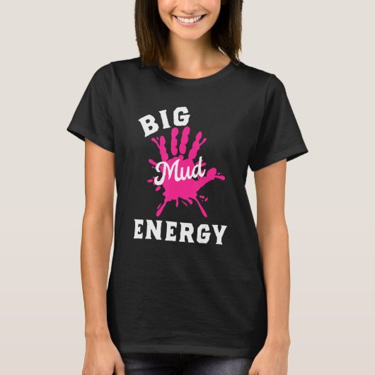 Mud Run Team Big Mud Energy Obstacle Mud Race Gea T-Shirt (Vorderseite)