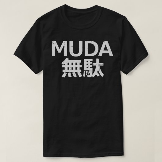 Muda Kanji Funny Japanese Manga Anime Lover Fan Ot T-Shirt (Design vorne)