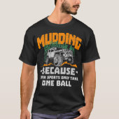 Mudding Mud Bogging Funny Gift Design für Männer o T-Shirt (Vorderseite)