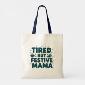 Müde aber feierliche Mama Tragetasche (Rückseite)
