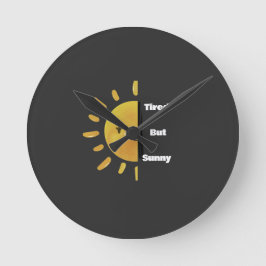 Müde aber Sonnenschein ☀️ | Lustiger Sommer Burnou Runde Wanduhr