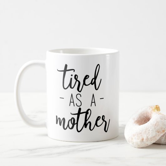 Müde als Mutter-Kaffee-Tasse Kaffeetasse (Mit Donut)