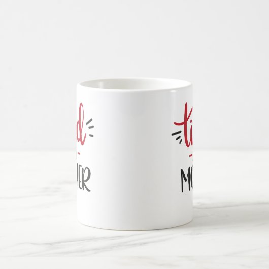 Müde als Mutter Kaffeetasse (Mittel)