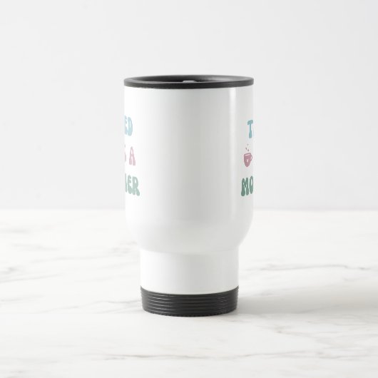 Müde als Mutter - Mama Geschenk - Tumbler Reisebecher (Mittel)