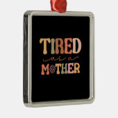 müde als Mutter Ornament Aus Metall (Rechts)