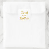 Müde als Mutter Quadratischer Aufkleber (Tasche)