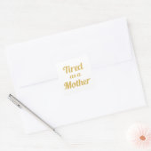 Müde als Mutter Quadratischer Aufkleber (Umschlag)