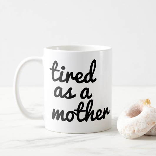 Müde als Mutter Tasse | Funny Mama Tasse  (Mit Donut)