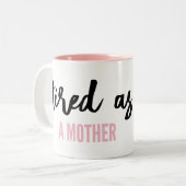 Müde als Mutter-Tasse Zweifarbige Tasse (Vorderseite Links)