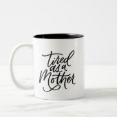Müde als Mutter Zweifarbige Tasse (Links)