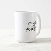 Müde als Tasse der Mutter-15oz (VorderseiteRechts)
