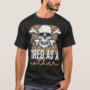 Müde eine Mutter Skull America Flag Mama Life Moth T-Shirt