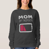 Müde Mama Mama der Triplets Mütter Tag Sweatshirt (Vorderseite)