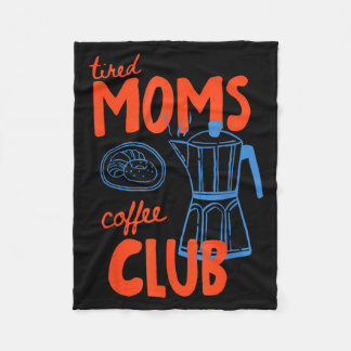 Müde Mamas Kaffeeclub Mamma Leben frohen Muttertag Fleecedecke