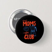 Müde Mamas Kaffeeklub Mamma Leben frohen Muttertag Button (Vorne & Hinten)