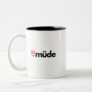 Müde – Minimalistisches deutsches Wort Lustiger Ka Zweifarbige Tasse